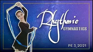 Ribbon Dance| Rhythmic Gymnastics (PE3)