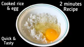 Mix cooked rice & egg to make tasty recipe in just 2 minutes | 2 ingredients recipe | egg fried rice