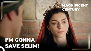 They Don't Know me Yet! | Magnificent Century