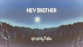 Hey Brother | Gravity Falls AMV