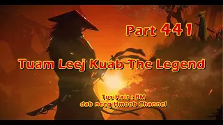 Tuam Leej Kuab The Hmong Shaman Warrior ( Part 441 ) 20/4/2024