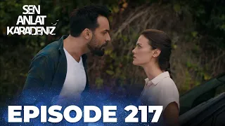 Sen Anlat Karadeniz | Lifeline - Episode 217