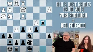 Ben's Best from 2013: Yuri Shulman vs Ben Finegold