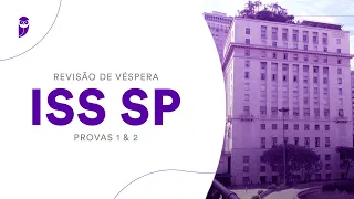 Revisão de Véspera ISS SP – Provas 1 e 2