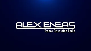 Alex Eneas | Trance Obsession Radio - Episode 16