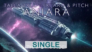 Talla 2XLC vs. Xijaro & Pitch - Aniara