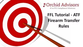 FFL Tutorial - ATF Firearm Transfer Rules