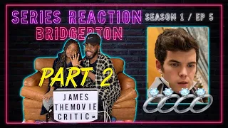 BRIDGERTON Season 1 Episode 5 REACTION (LIVE REACTION) | 1x4 Reaction James and Chynna WATCH Part 2