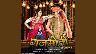 Gajmoti Mashup 1 (feat. Mahendra Singh Rajpurohit)