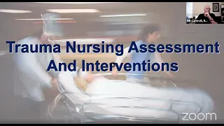 Trauma Nursing Core Course (TNCC)  - Assessments and Interventions