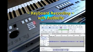 Keyboard Recording - with Audacity on Computer