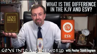 What is the Difference in the KJV and ESV?