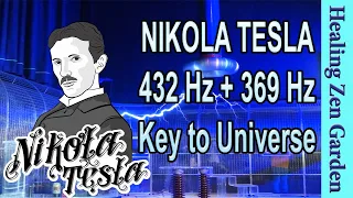 Nikola Tesla 3 6 9🎵432 Hz🎵Key to the Universe🎵Quantum Manifestation Code🎵Healing Zen Garden