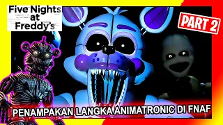 PENAMPAKAN LANGKA ANIMATRONIK DI GAME FNAF !! | PART 2 | MISTERI KARAKTER FIVE NIGHT'S AT FREDDY'S