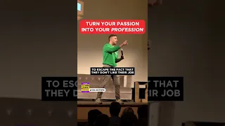 Turn Your Passion Into Your PROFESSION