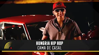 Hungria Hip Hop - Cama De Casal - Clipe