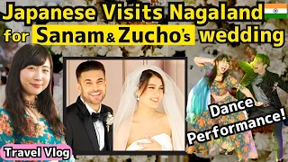 Japanese🇯🇵 Travels✈️ to Nagaland🇮🇳 for Sanam & Zucho's wedding! Nagaland Travel Vlog【Part.1】