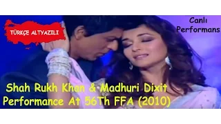 Shah Rukh Khan &  Madhuri Dixit Live performance At 56Th FFA 2010 (Tr Altyazılı)