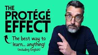 THE PROTÉGÉ EFFECT: The best way to learn anything... including English grammar & vocabulary!