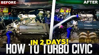 How To Turbo Your Honda Over The Weekend! ( EK HATCH BUILD! )