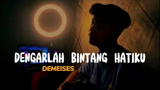 Aku akan menjagamu semampu dan sebisaku || DENGARLAH BINTANG HATIKU - Demeises (Cover Panjiahriff)