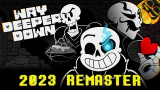 WAY DEEPER DOWN | 2023 REMASTER | Undertale Skeleton Rap!
