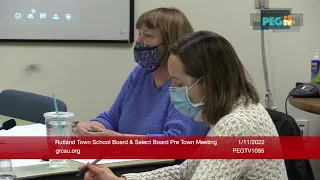 Rutland Town School Board & Select Board Pre Town Meeting - January 11, 2022