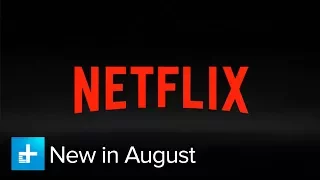 What's New On Netflix and What's Leaving in August 2017