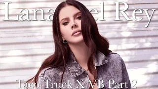 Tack Truck X VB Part 2 - Lana Del Rey