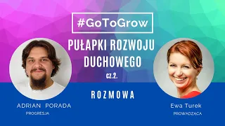 Pułapki rozwoju duchowego cz.2. | Adrian Porada | Ewa Turek