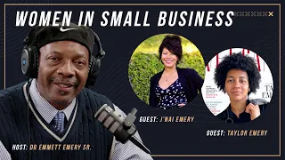 Women in Small Business: A Father's Conversation with Entrepreneurial Daughters | EP18