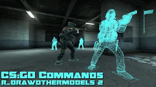 CS:GO Commands - r_drawothermodels 2 - Wallhack