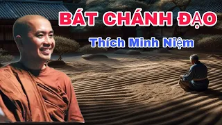 Bát Chánh Đạo |Thích Minh Niệm| #minhniem #thichminhniem