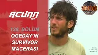 Ogeday'ın Survivor Macerası | Bölüm 128 | Survivor 2017