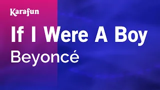 If I Were a Boy - Beyoncé | Karaoke Version | KaraFun