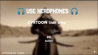 Cvrtoon İzmir Marşı | (Full Tune)8d Audio | Surrounded Audio