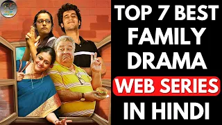 Top 7 Best Family Drama Web Series In Hindi | Best Web Series To Watch With Family | Filmy Counter