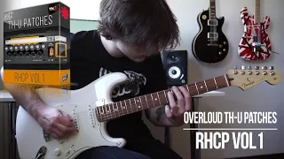 Overloud TH-U Full Patches | RHCP vol1 | Red Hot Chili Peppers Medley Tones