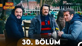 İşler Güçler 30. Bölüm (FULL HD)