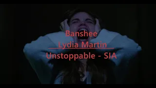 Lydia Martin / Banshee |Unstoppable - SIA