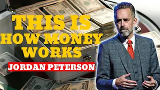 Jordan Peterson: This Is How Money Works