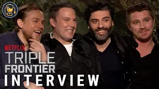 Triple Frontier Exclusive Interviews with Ben Affleck, Oscar Isaac and More