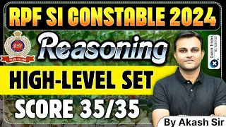 RPF SI Constable Exam 2024 | Reasoning PYQ High Level Set | Score 35/35 Marks  | by Akash sir