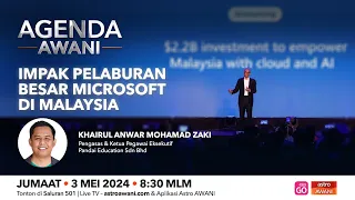 Agenda AWANI: Impak Pelaburan Besar Microsoft Di Malaysia