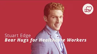 Bear Hugs for Healthcare Workers with Stuart Edge | #LightTheWorld Social Sing and Serve