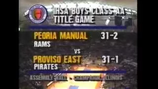1991 IHSA Boys Basketball Class AA Championship Game: Maywood (Proviso East) vs. Peoria (Manual)