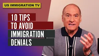 10 Tips to Avoid Immigration Denials