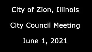 City of Zion Illinois   City Council Meeting   June 1 2021