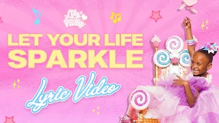 Let Your Life Sparkle (Official Lyric Video) | Lily Frilly