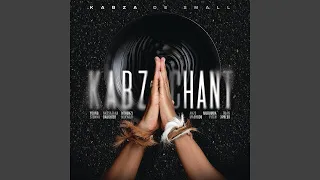 Kabza De Small - Kabza Chant (feat. Young Stunna, Nkosazana Daughter, Mthunzi & Various Artists)